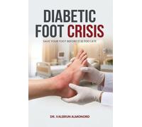 The Diabetic Foot Crisis Save Your Foot
