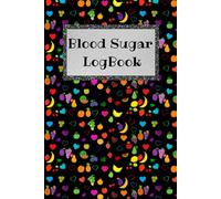 “The Diabetic Journal: A Blood Sugar Log Book for Monitoring Glucose, Carbs, and Health Progress”: Daily Diabetic Diary