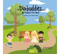 The Diabuddies Series: My Diabetes First Words: The Diabuddies' guide to diabetes vocabulary.