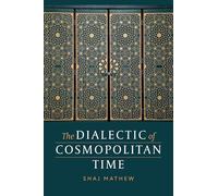 The Dialectic of Cosmopolitan Time