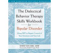 Sheri Van Dijk The Dialectical Behavior Therapy Skills Workbook for (Tascabile)