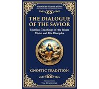 The Dialogue of the Savior: Mystical Conversations on Divine Truth and Enlightenment: 141