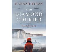 The Diamond Courier: Sequel to In Picardy's Fields: 2