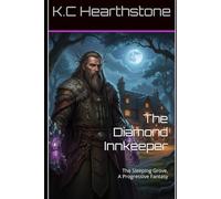 The Diamond Innkeeper: The Sleeping Grove, A Progressive Fantasy