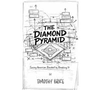 The Diamond Pyramid: Saving American Baseball By Breaking It