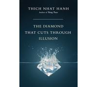 Thich Nhat Hanh The Diamond That Cuts Through Illusion (Tascabile)