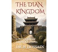 THE DIAN KINGDOM: LOST STATE OF ANCIENT CHINA