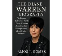 The Diane Warren Biography: The Woman Behind the Words: Diane Warren’s Relentless Rise Through Music, Heartbreak, and Hits