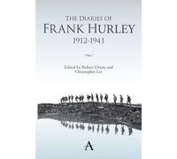The Diaries of Frank Hurley 1912-1941 - Dixon Robert