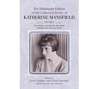 The Diaries of Katherine Mansfield: Including Miscellaneous Works