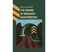 The Diaries of Sergeant Shahverdyan