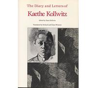 The Diary and Letters of Kaethe Kollwitz
