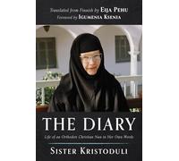 The Diary: Life of an Orthodox Christian Nun in Her Own Words