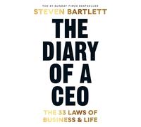 The Diary of a CEO: The 33 Laws of Business and Life by Steven Bartlett