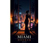 The Diary of a Miami Hooker: A Novel