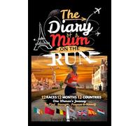 The Diary of a Mum on the Run: One Womans Journey to find Strength, Purpose & Herself