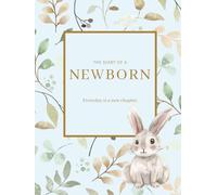 The Diary of a Newborn (Blue Hardcover): Baby Log Book for New Parents to Track Feedings, Sleep, Medications, Temperature Checks, Milestones & ... for Newborn Care | 8.w5x11 Inches, 233 Pages