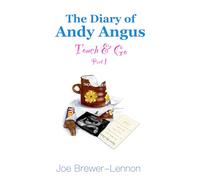 The Diary of Andy Angus: Touch & Go: Part 1