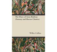 Wilkie Collins The Diary of Anne Rodway (Fantasy and Horror Classics (Tascabile)