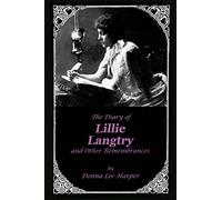 The Diary of Lillie Langtry: And Other Remembrances