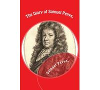The Diary of Samuel Pepys.
