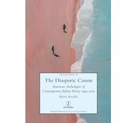 The Diasporic Canon: American Anthologies of Contemporary Italian Poetry 1945-2015