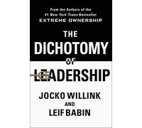 The Dichotomy of Leadership