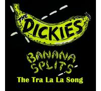 The Dickies Banana Splits: The Tra La La Song (Vinyl LP) 7" Single