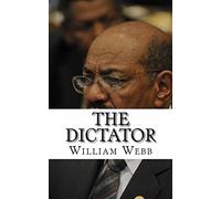 The Dictator: The Bloody History of Sudanese President Omar al-Bashir