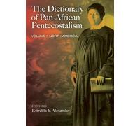 The Dictionary of Pan-African Pentecostalism, Volume One (Tascabile)