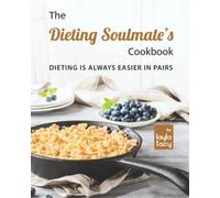 The Dieting Soulmate's Cookbook: la dieta è sempre facile - NUOVO Layla...