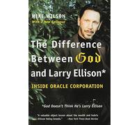 Mike Wilson The Difference Between God and Larry Ellison (Tascabile)