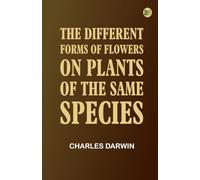 The Different Forms of Flowers on Plants of the Same Species