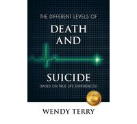 The Different Levels of Death and Suicide - Terry Wendy