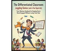 The Differentiated Classroom: Juggling Genius (and a few squirrels)