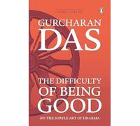 The Difficulty of Being Good: On the Subtle Art of Dharma