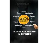 The Digital Agency Blueprint: Launch Lean, Scale Smart, Profit Fast
