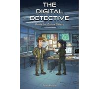The Digital Detective's Guide to Online Safety