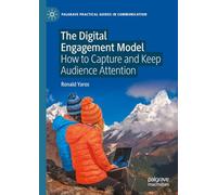 The Digital Engagement Model: How to Capture and Keep Audience Attention