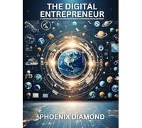 The Digital Entrepreneur: A Detailed Guide to Online Remote Business Development