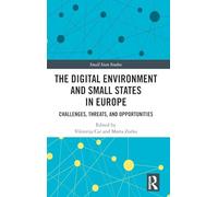 The Digital Environment and Small States in Europe: Challenges, Threats, and Opportunities
