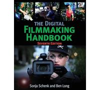 Sonja Schenk Ben Long The Digital Filmmaking Handbook (Tascabile)