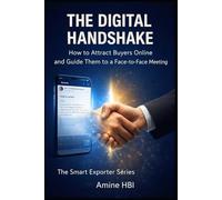 The Digital Handshake: Attract Buyers Online | B2B Lead Generation for Exporters & Manufacturers