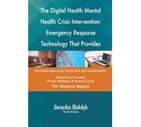 The Digital Health Mental Health Crisis Intervention: Emergency Response Technology That Provides Immediate Support
