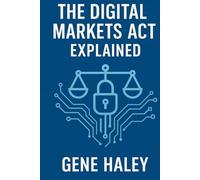 The Digital Markets Act Explained