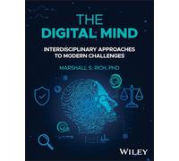 The Digital Mind: Interdisciplinary Approaches to Modern Challenges