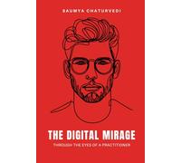 The Digital Mirage: Through the Eyes of a Practitioner