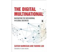 The Digital Multinational: Navigating the New Normal in Global Business