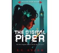 The Digital Piper: ( A Pied Piper retelling)