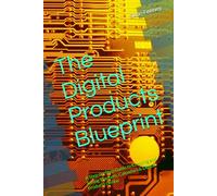 The Digital Products Blueprint: A Step-by-Step Guide to Creating and Selling Planners, Calendars & Digital Products Online